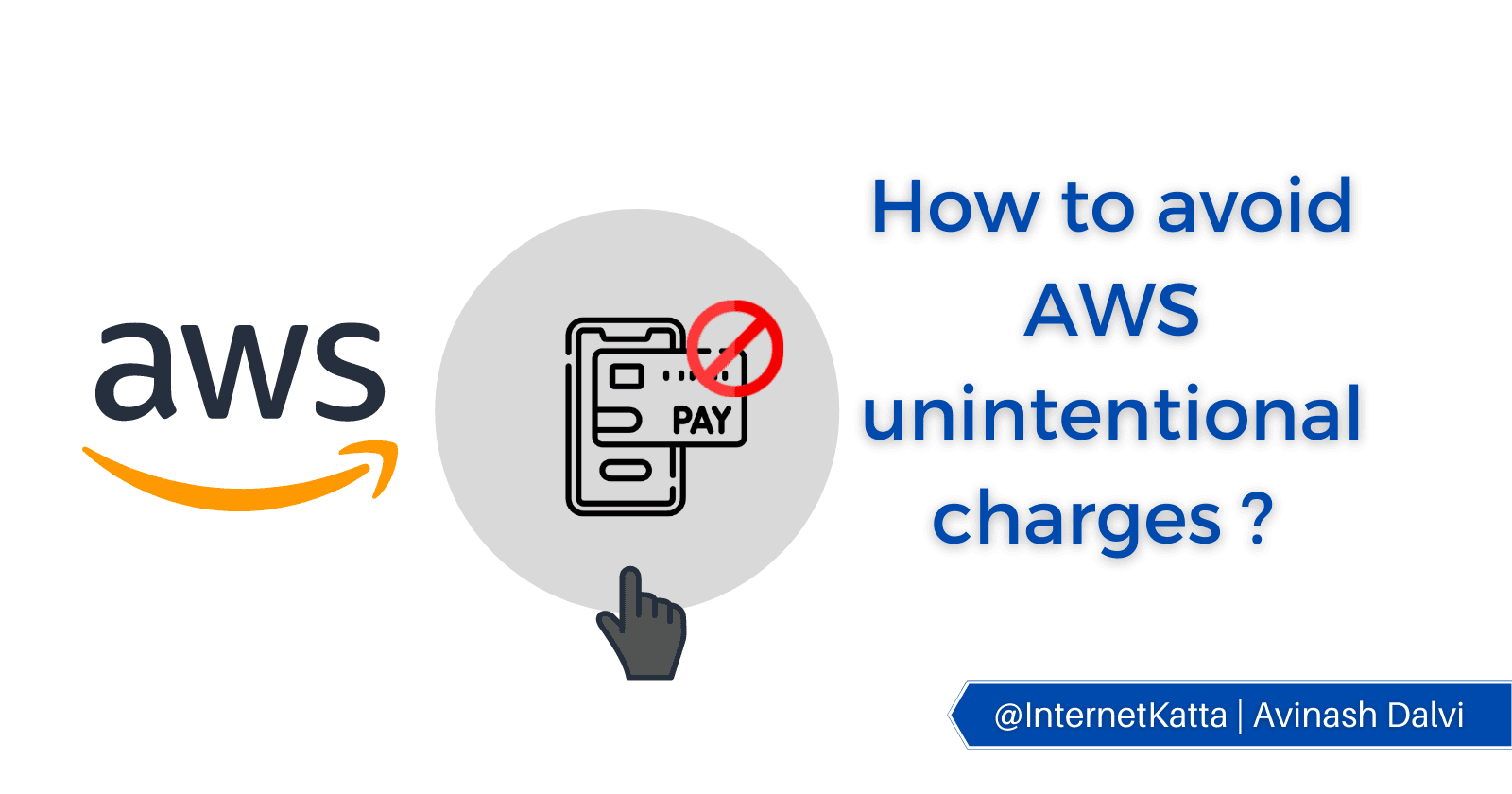 How to avoid AWS unintentional charges ?