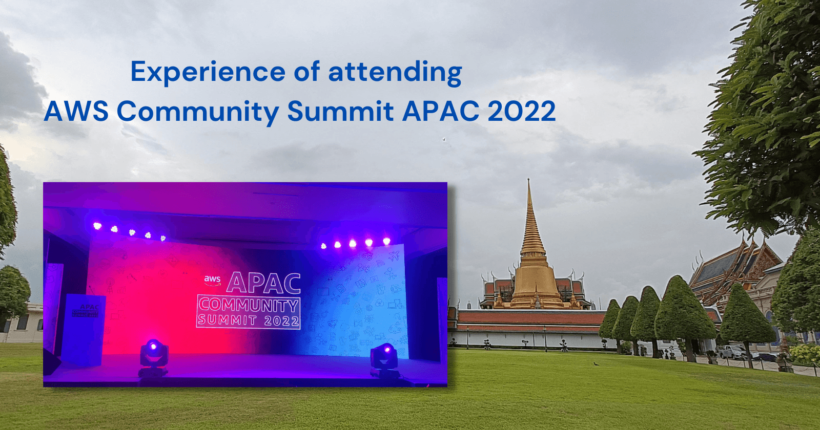 Experience of attending AWS Community Summit APAC 2022
