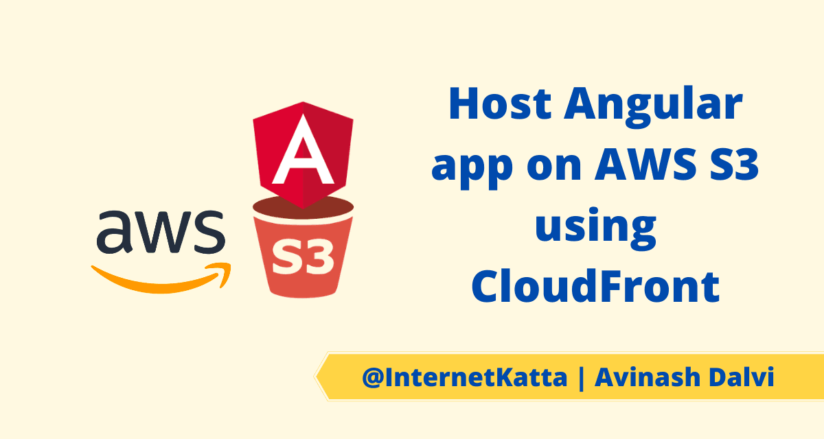 Host Angular 2 or 4 or 5 version on AWS S3 using CloudFront